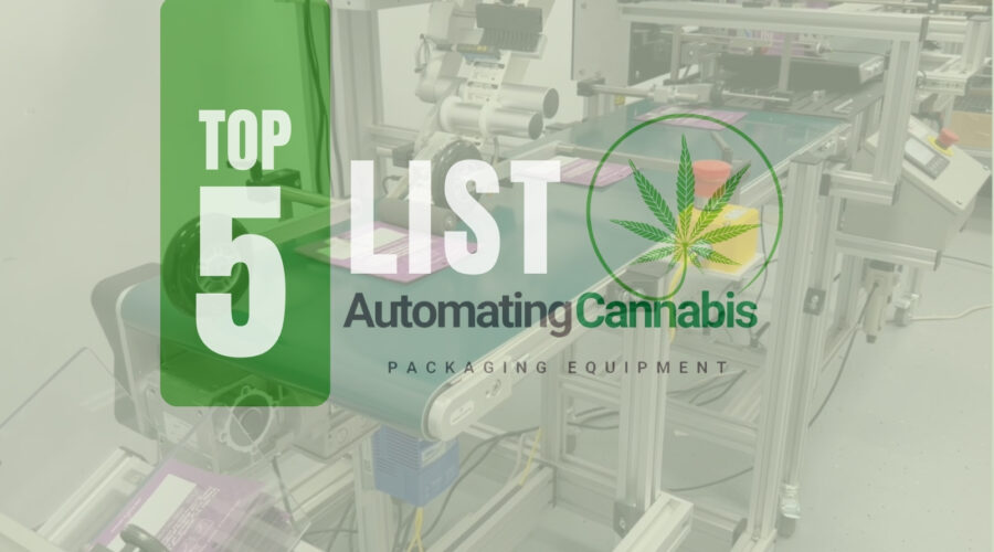 Top 5 Cannabis Packaging Equipment Solutions to Maximize Profitability